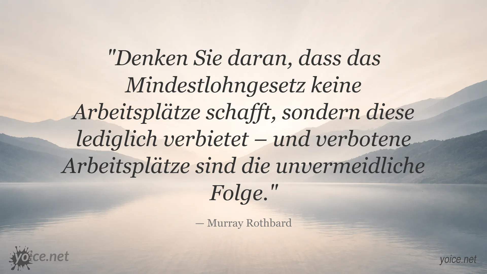 Zitat von Murray Rothbard über Mindestlohn und Arbeitsplätze