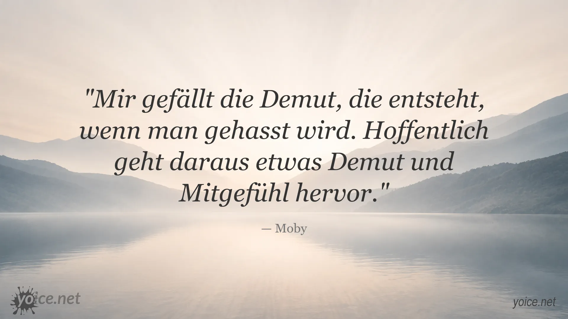 Zitatbild von Moby über Demut und Mitgefühl