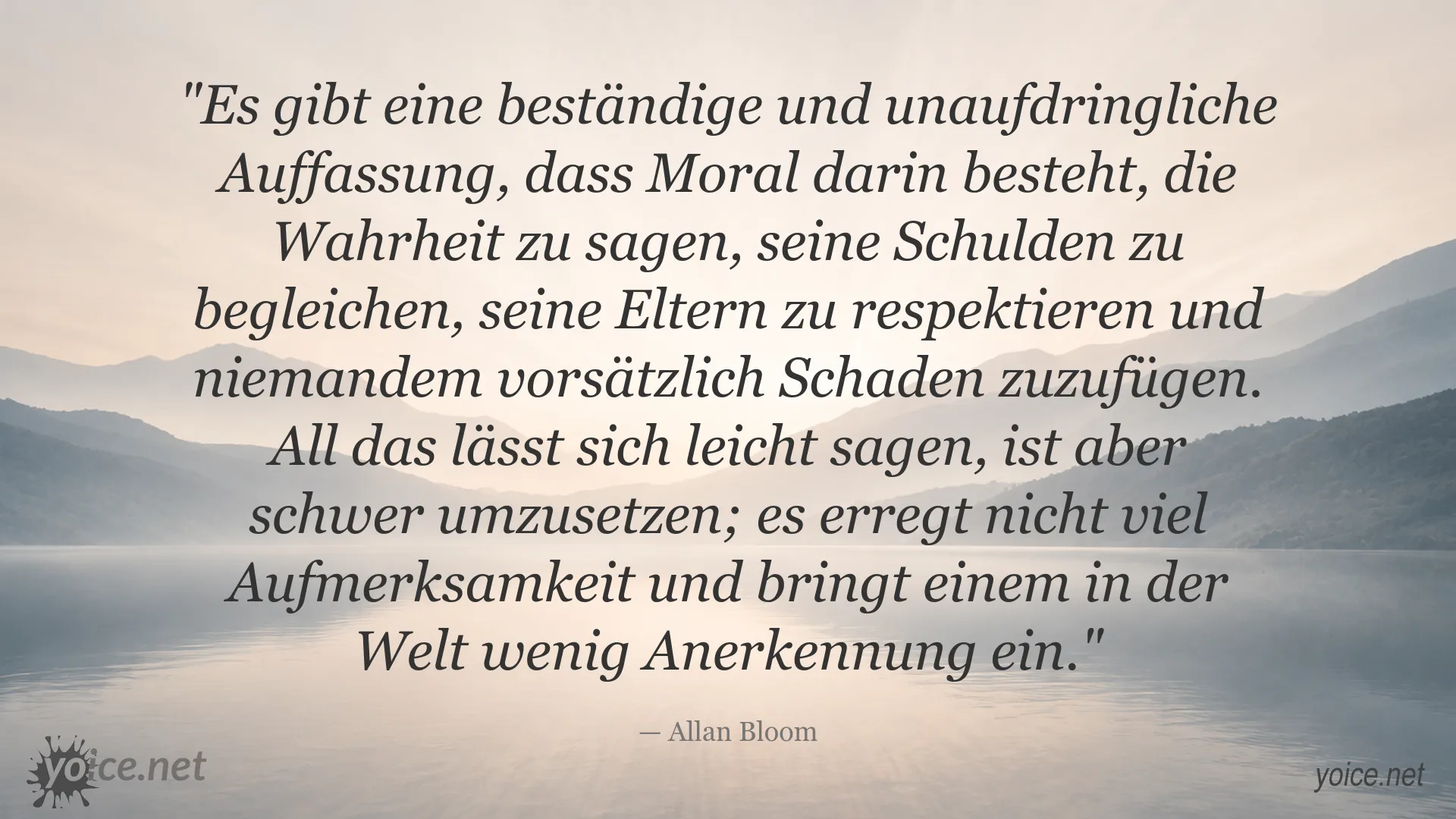 Zitatbild zu Moral und alltäglichen Pflichten von Allan Bloom