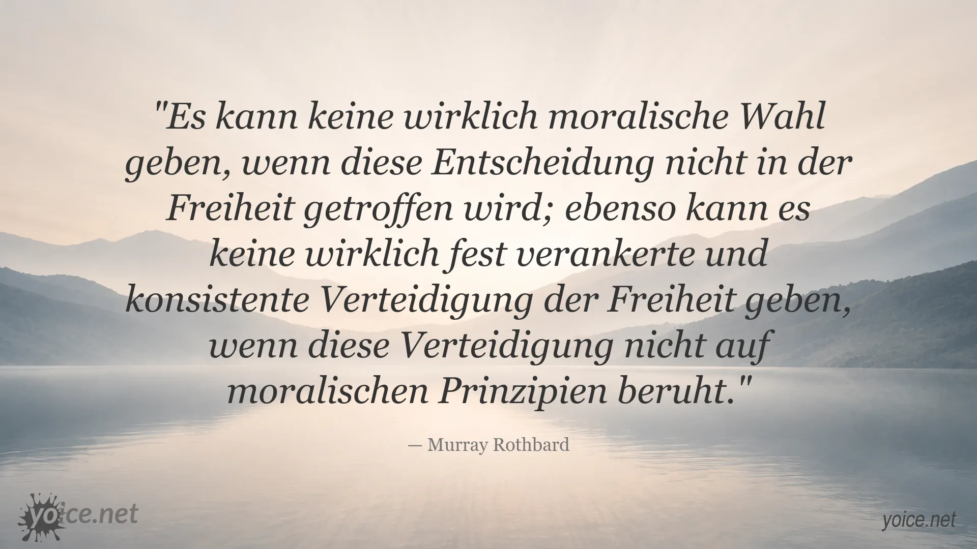 Zitatgrafik von Murray Rothbard über den Zusammenhang von moralischer Wahl und Freiheit