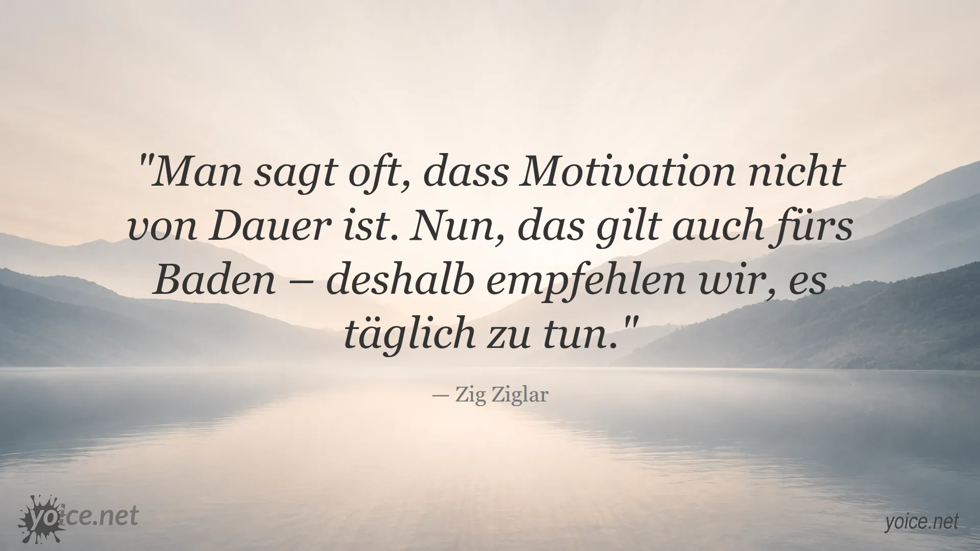 Zitat von Zig Ziglar über Motivation und Beständigkeit
