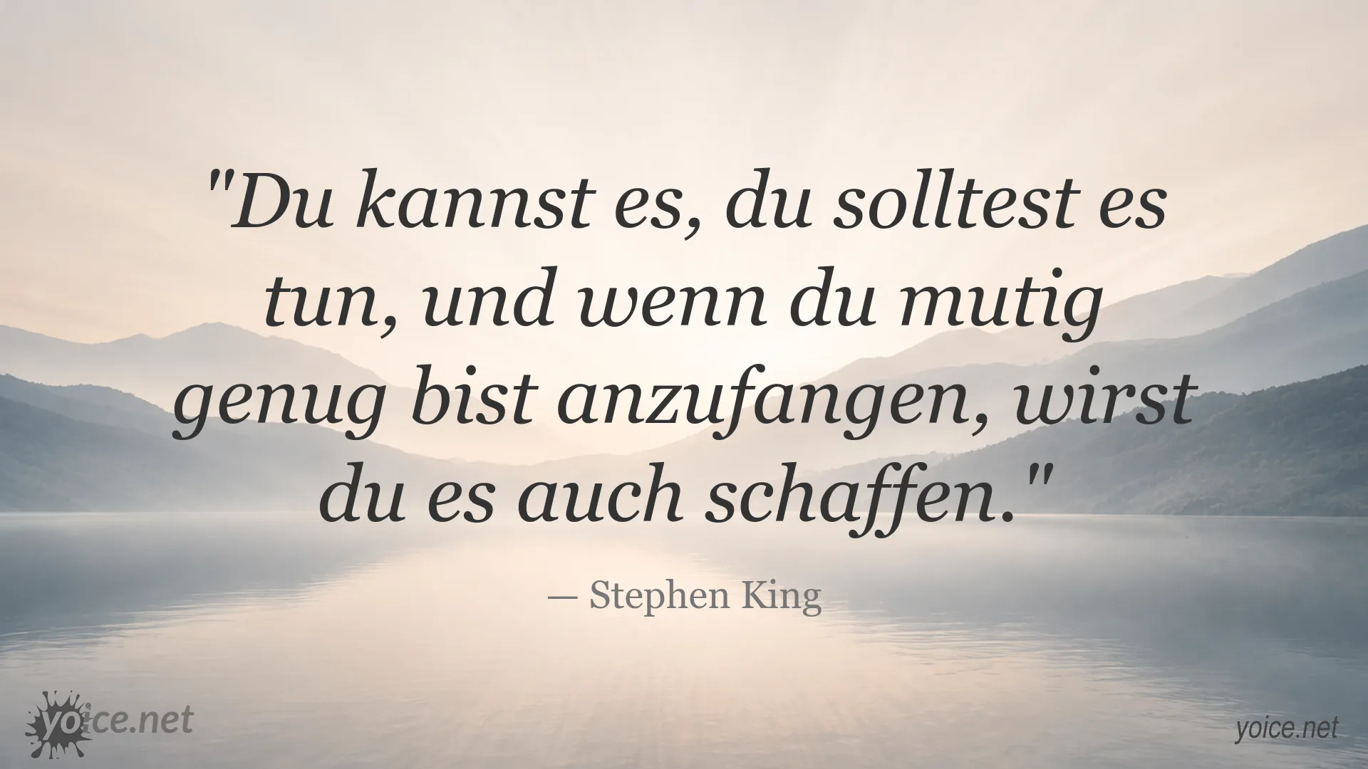 Motivierendes Stephen-King-Zitat über Mut, den ersten Schritt zu wagen und Ziele zu erreichen