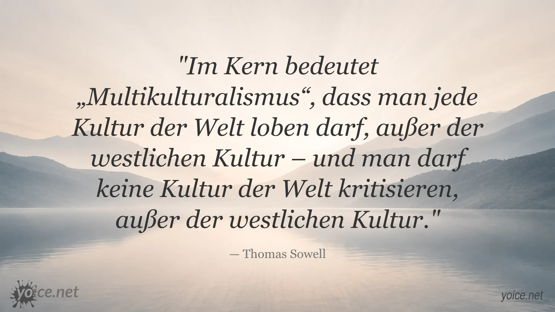Zitat von Thomas Sowell über Multikulturalismus und westliche Kulturkritik