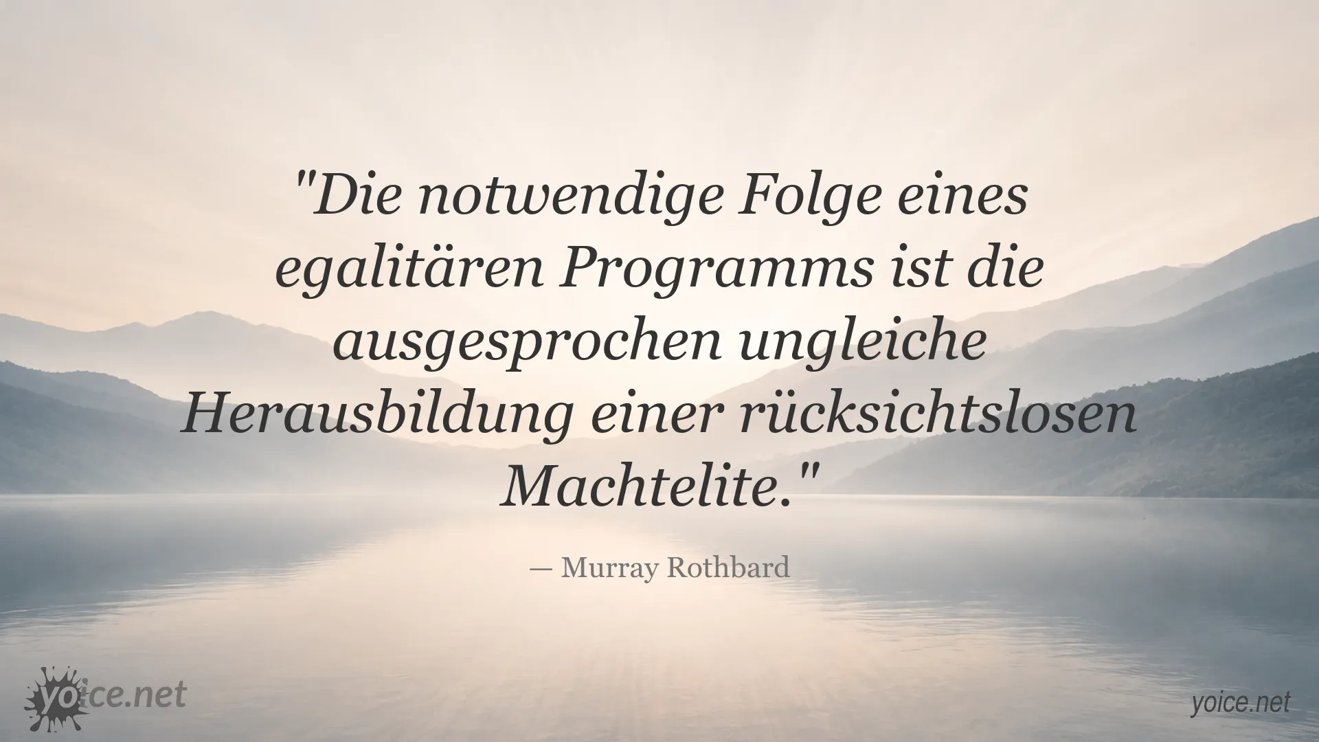 Zitat von Murray Rothbard über Egalitarismus und die Herausbildung einer Machtelite