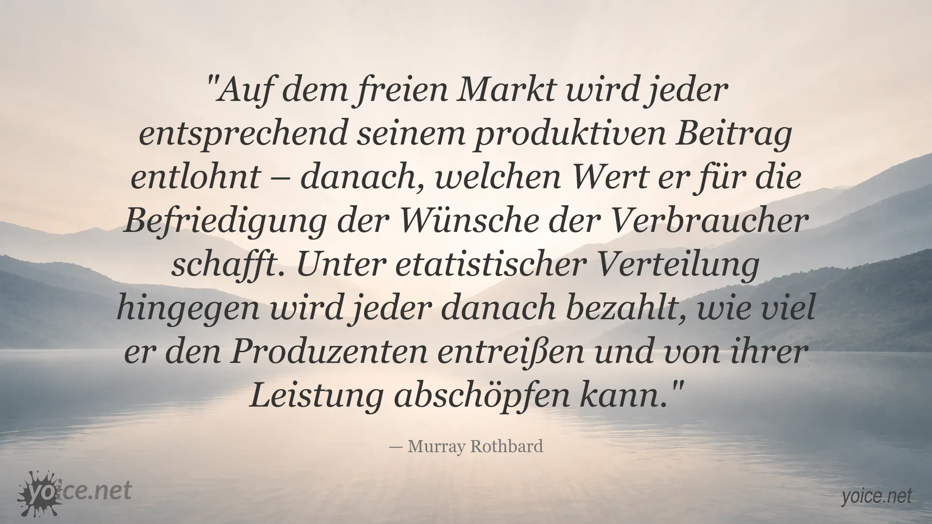 Murray Rothbard über den Unterschied zwischen freiem Markt und staatlicher Verteilung