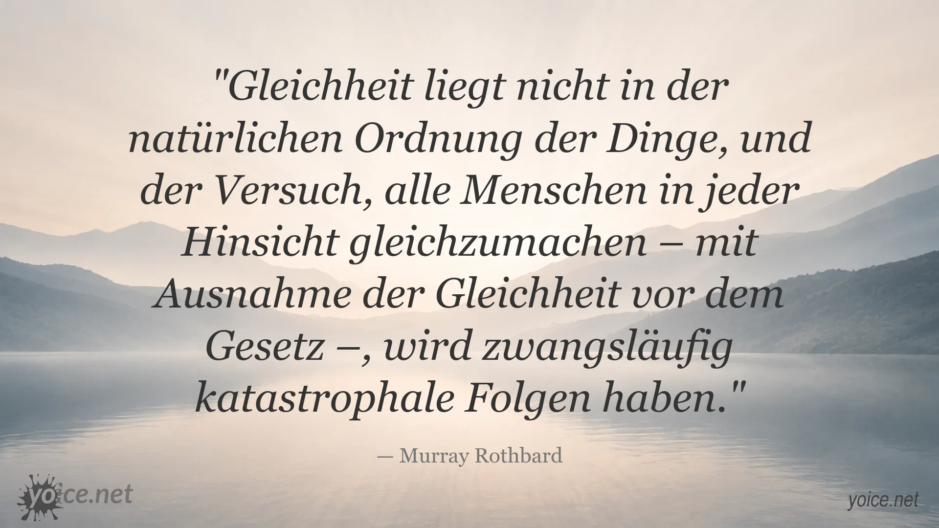 Zitatgrafik von Murray Rothbard zum Thema Gleichheit und Gleichheit vor dem Gesetz