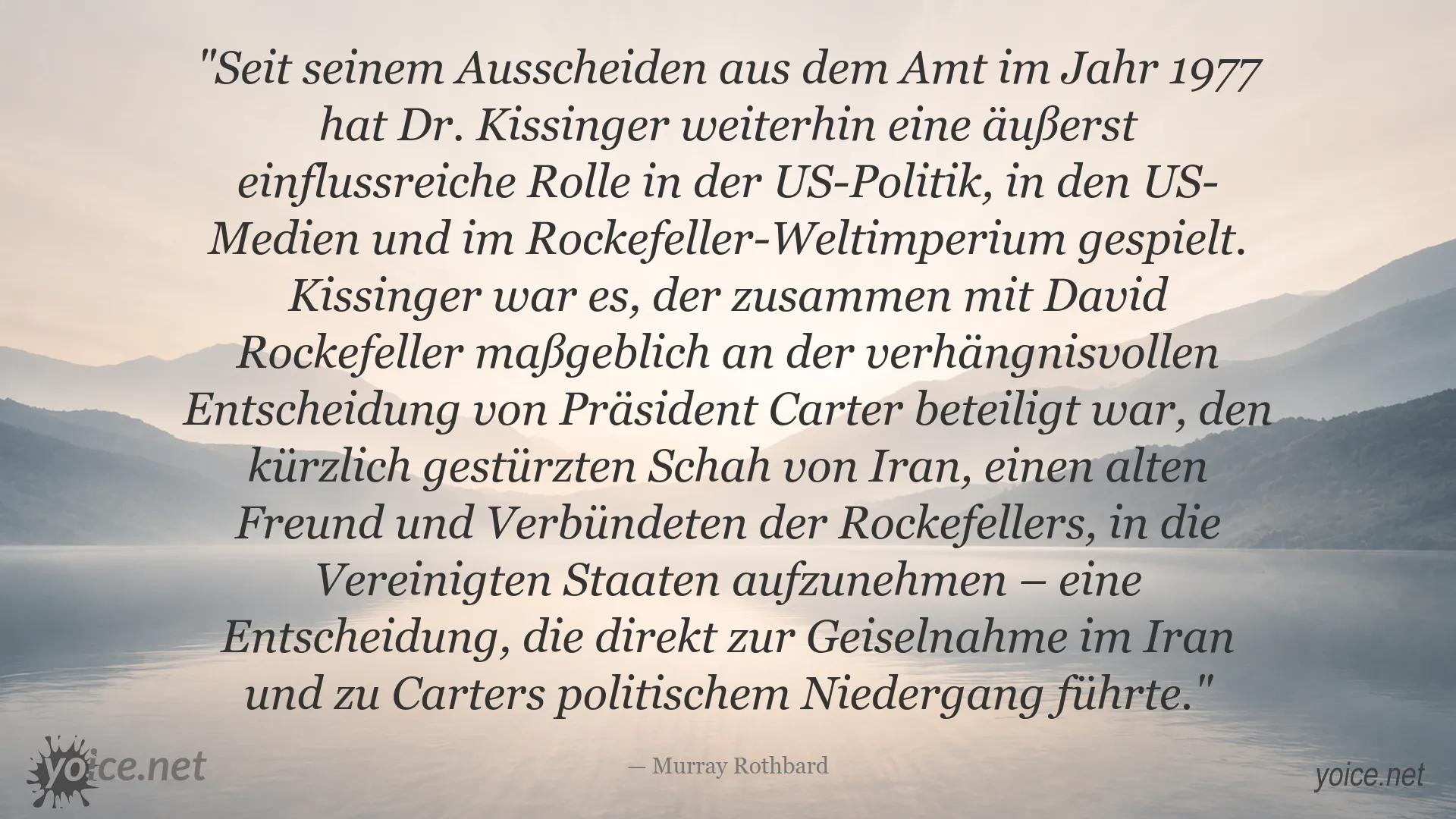 Zitatgrafik mit einem politischen Kommentar von Murray Rothbard über Henry Kissinger und die Iran-Geiselkrise