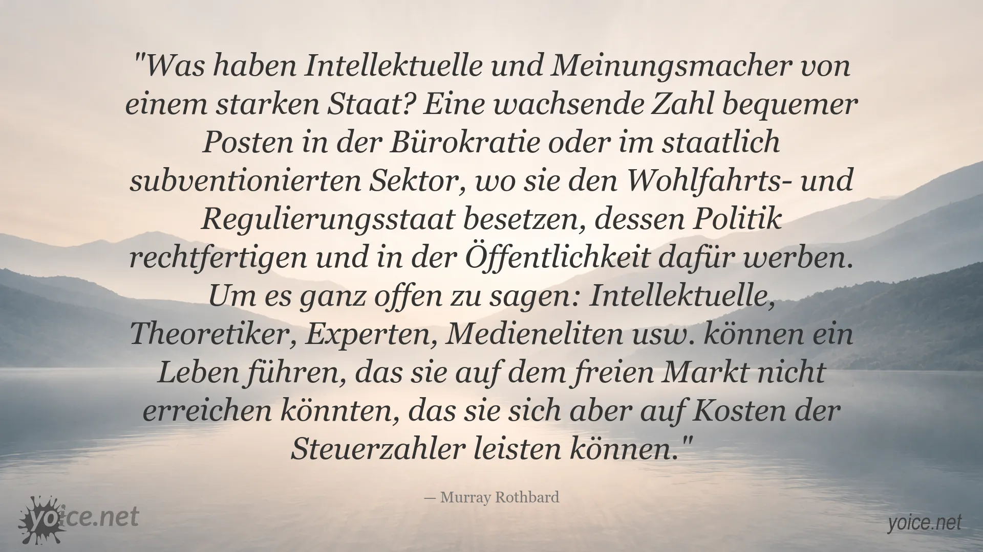 Zitatbild mit einem Zitat von Murray Rothbard über Staat, Intellektuelle und Bürokratie
