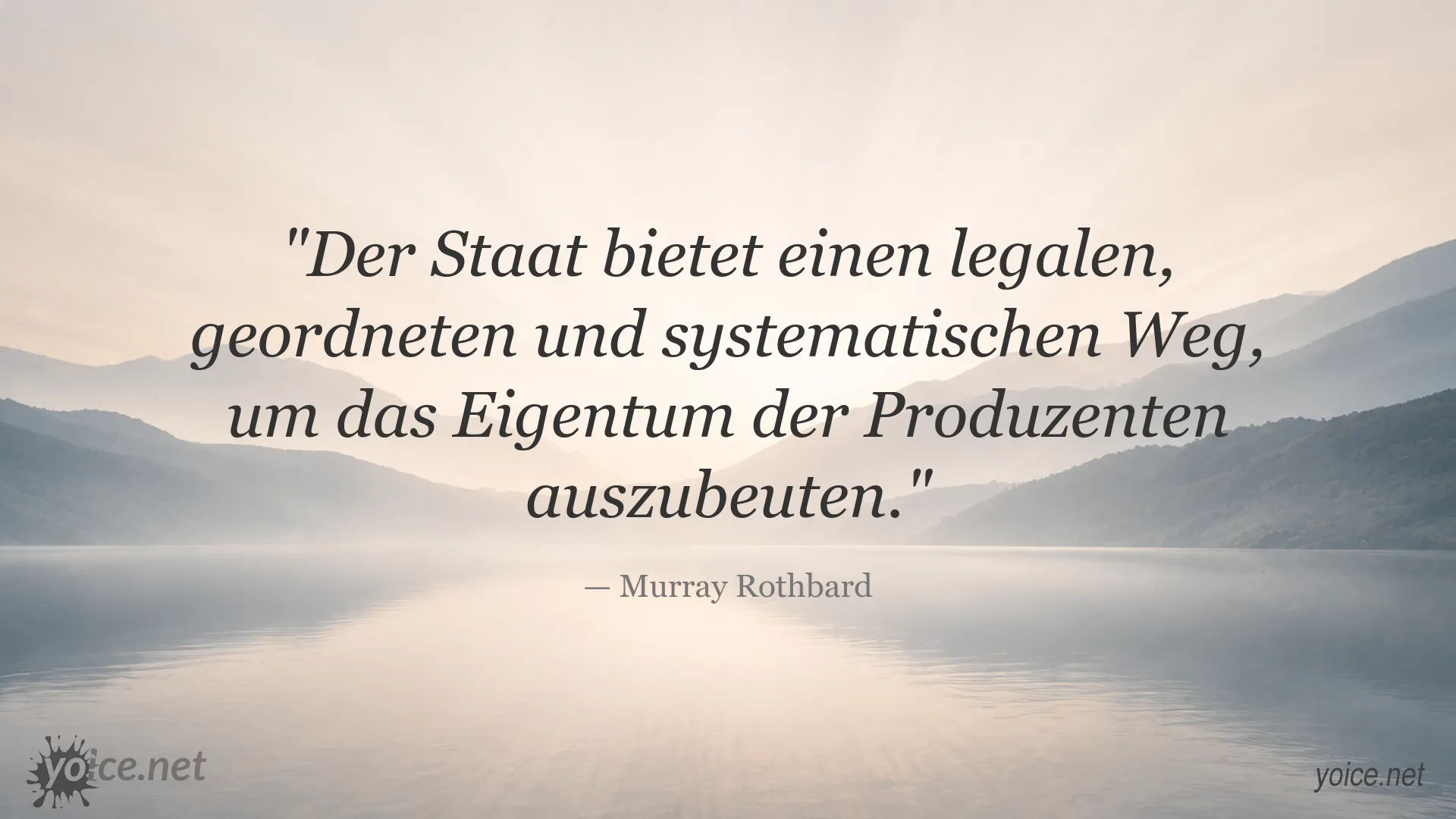 Zitatgrafik von Murray Rothbard über den Staat und das Eigentum