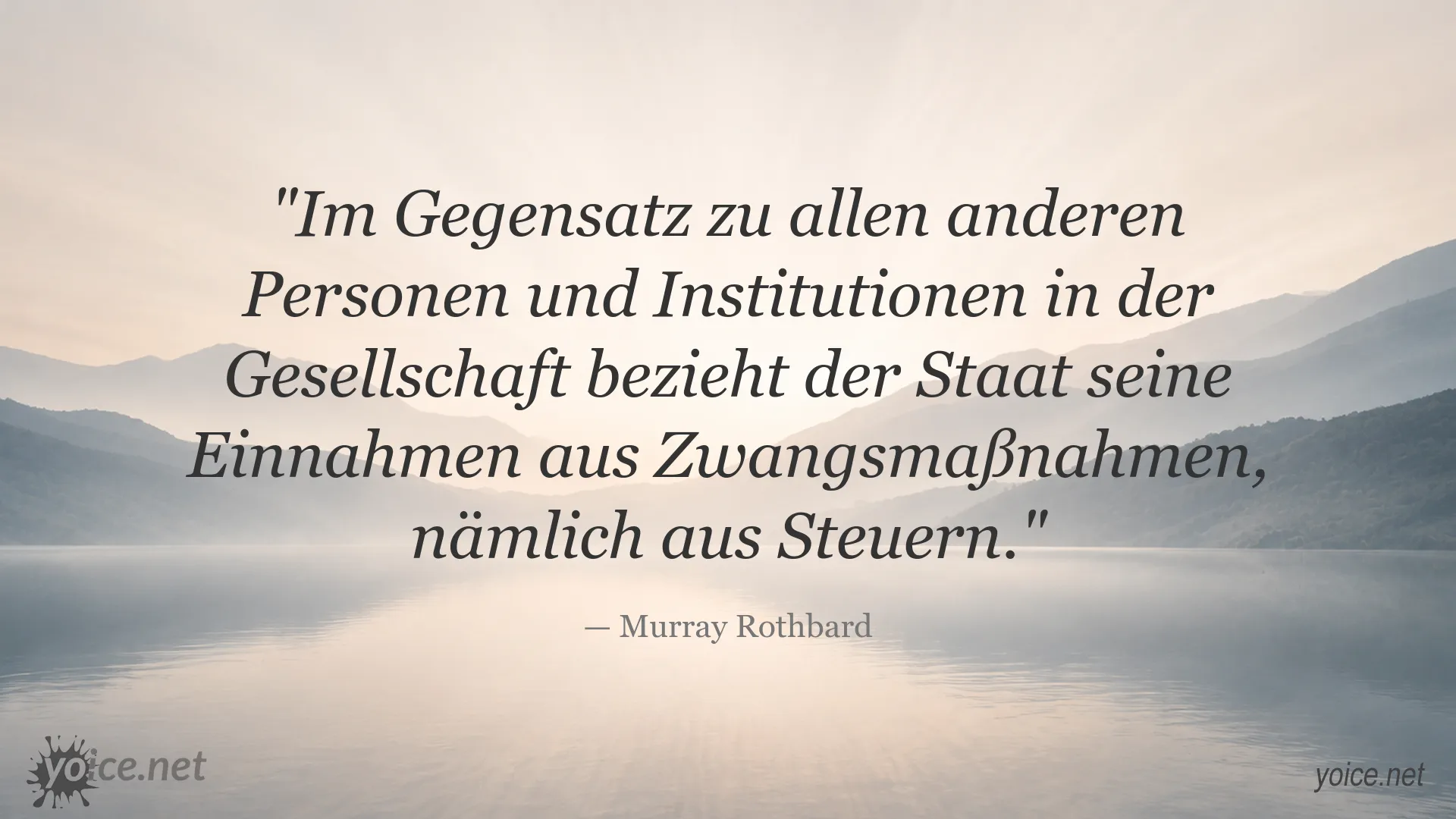 Zitatgrafik von Murray Rothbard über staatliche Einnahmen durch Steuern