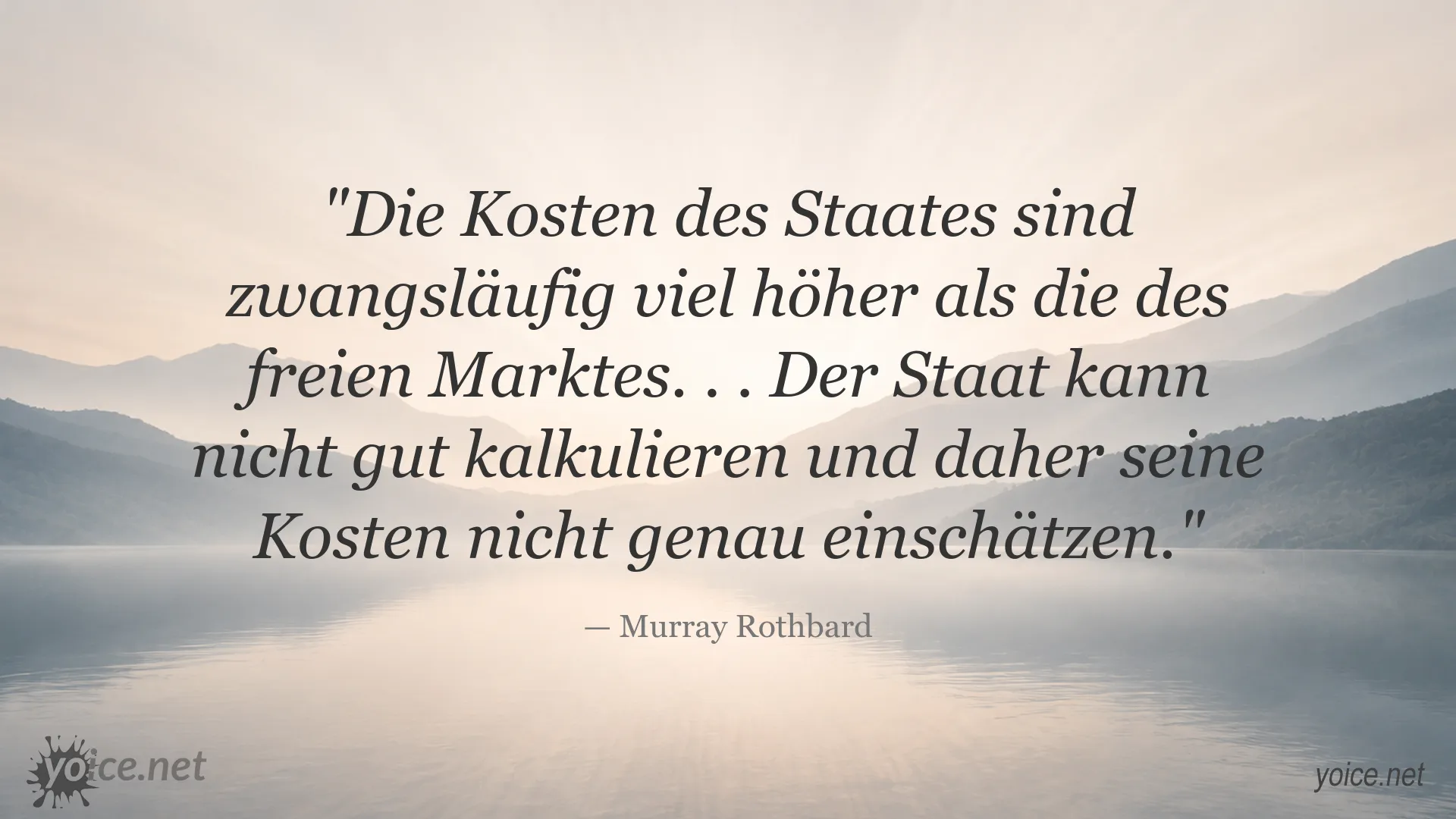 Zitatgrafik von Murray Rothbard über die höheren Kosten des Staates im Vergleich zum freien Markt