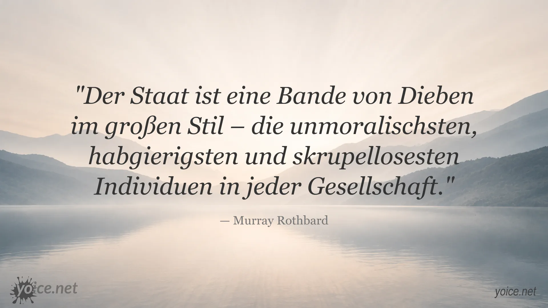 Zitatbild mit einem politischen Gedanken von Murray Rothbard über den Staat