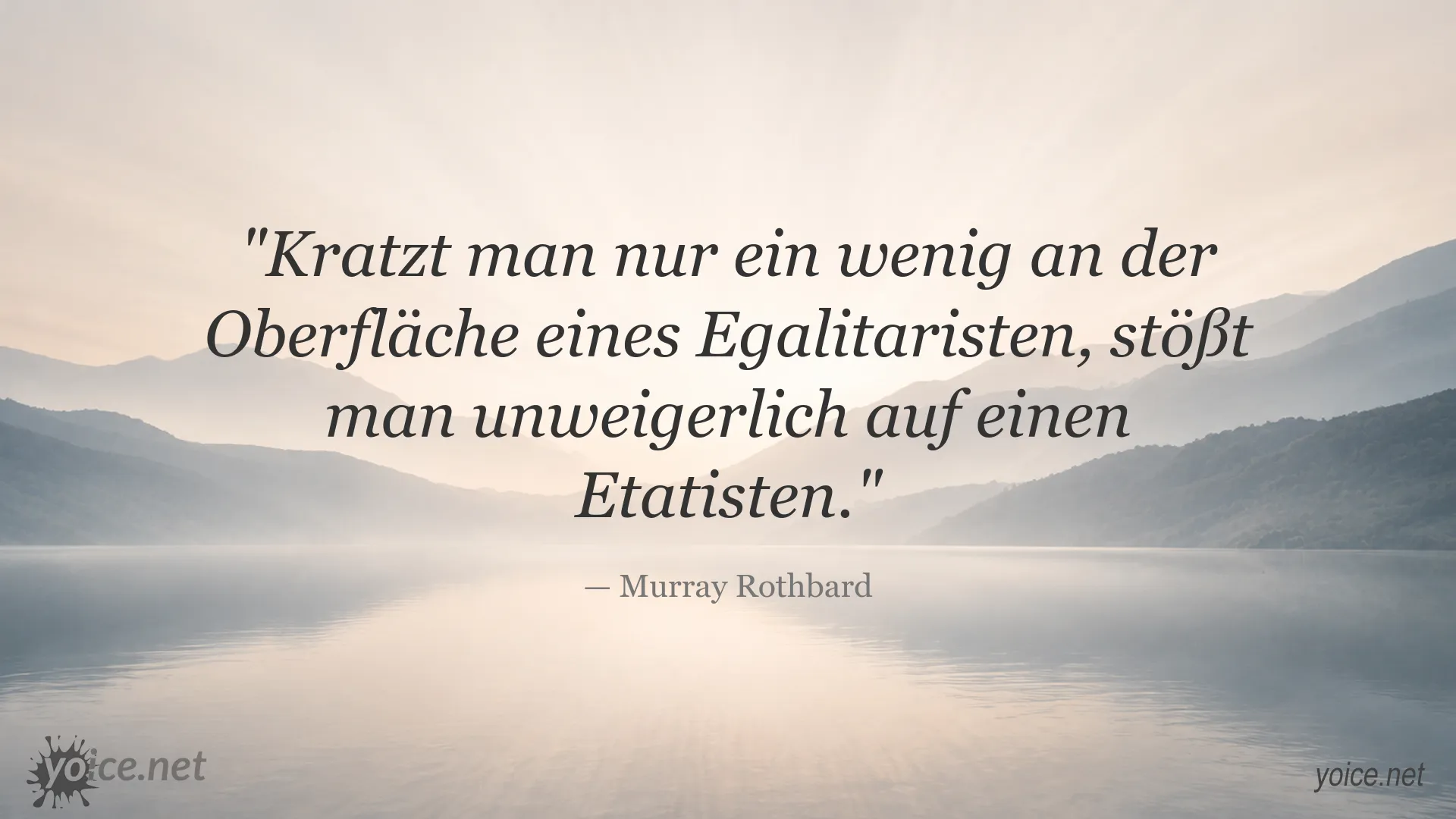 Zitatgrafik von Murray Rothbard über Egalitarismus und Etatismus