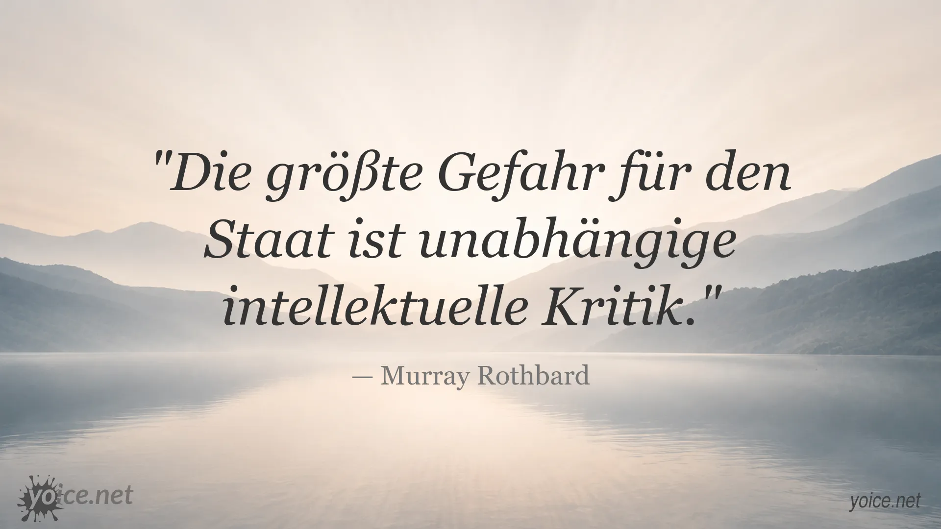 Zitatgrafik von Murray Rothbard über die Gefahr unabhängiger intellektueller Kritik für den Staat