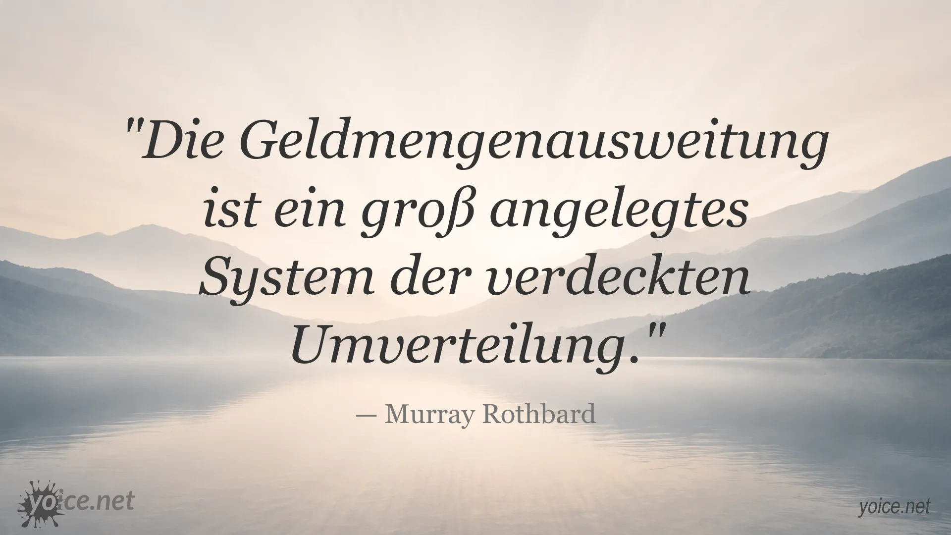 Zitatbild von Murray Rothbard zum Thema Geldmengenausweitung und Umverteilung