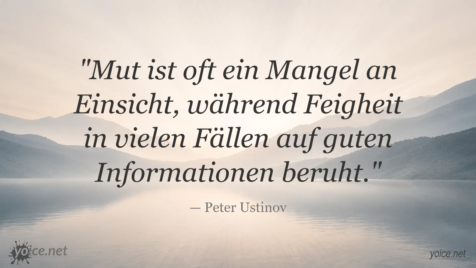 Zitat von Peter Ustinov über Mut und Feigheit