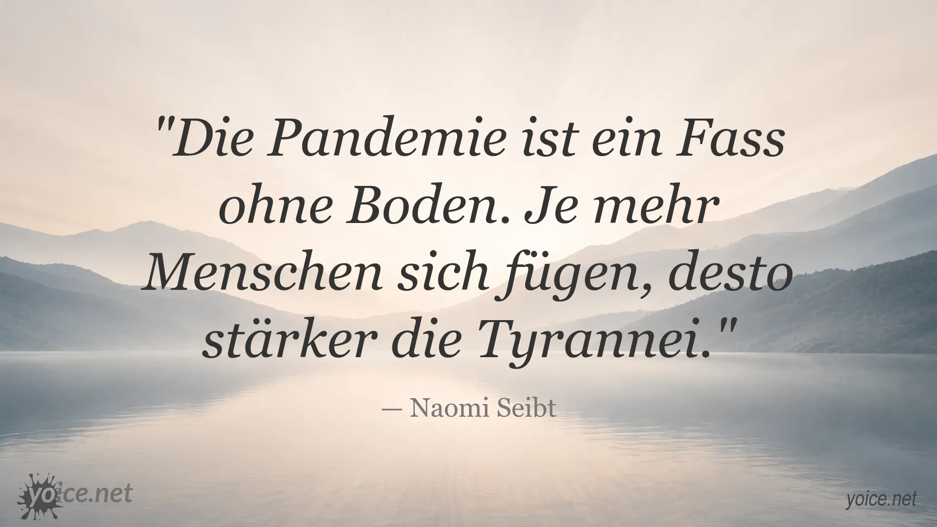 Zitat von Naomi Seibt über die Pandemie und Tyrannei