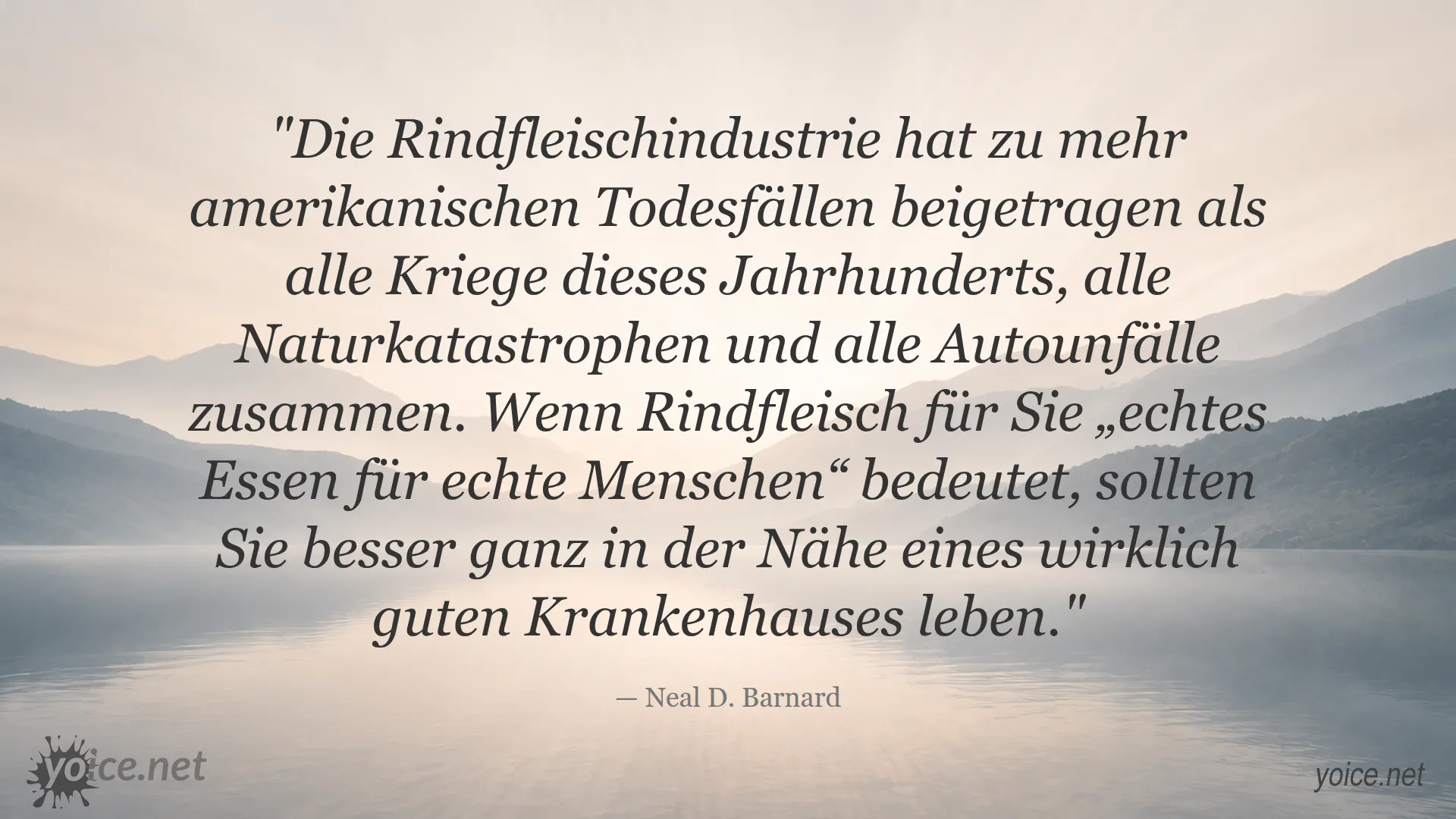 Zitat von Neal D. Barnard zur Rindfleischindustrie und deren Einfluss auf die Gesundheit