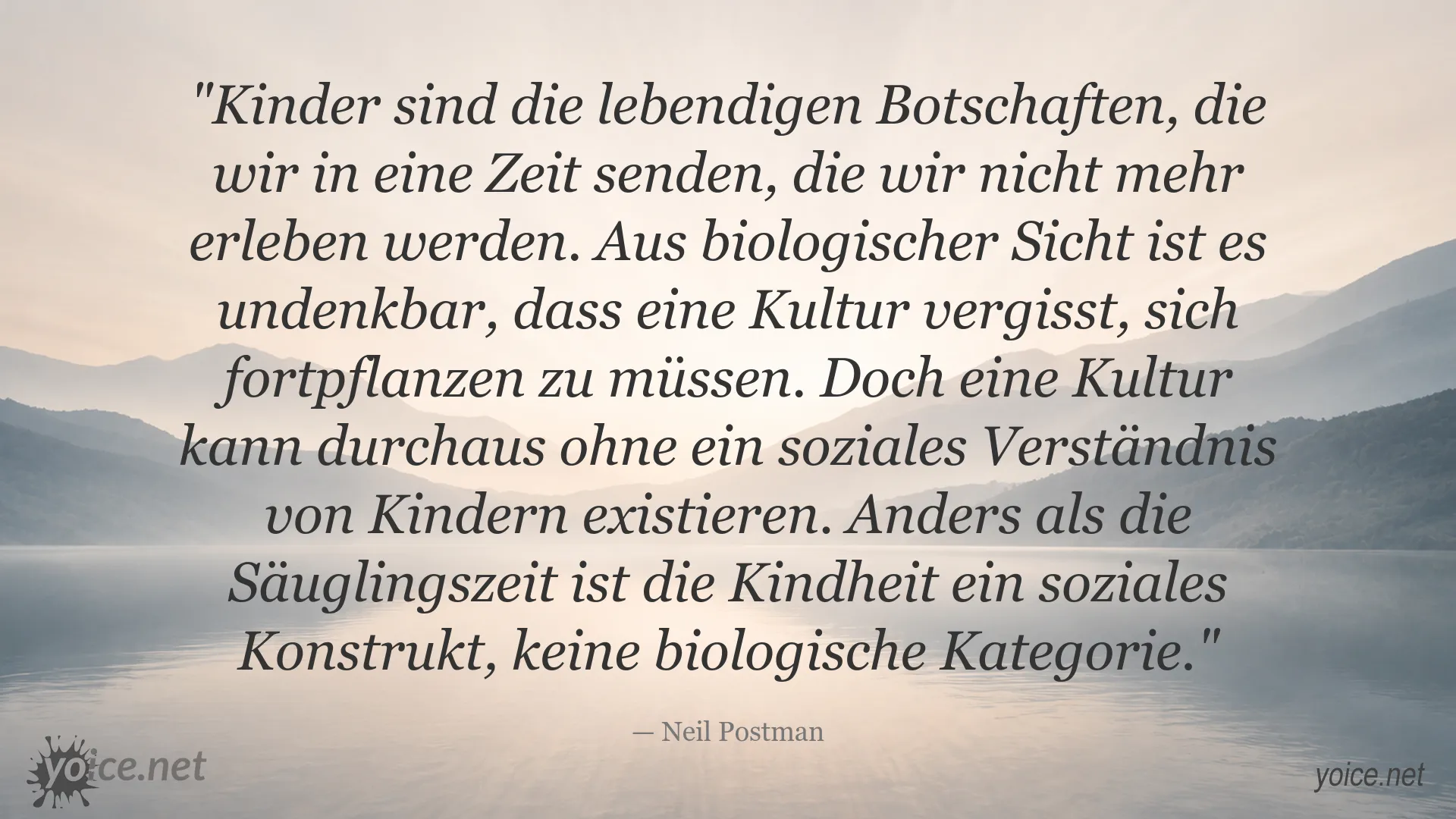 Neil Postman Zitat über Kinder, Kindheit und die Bedeutung sozialer Konstrukte