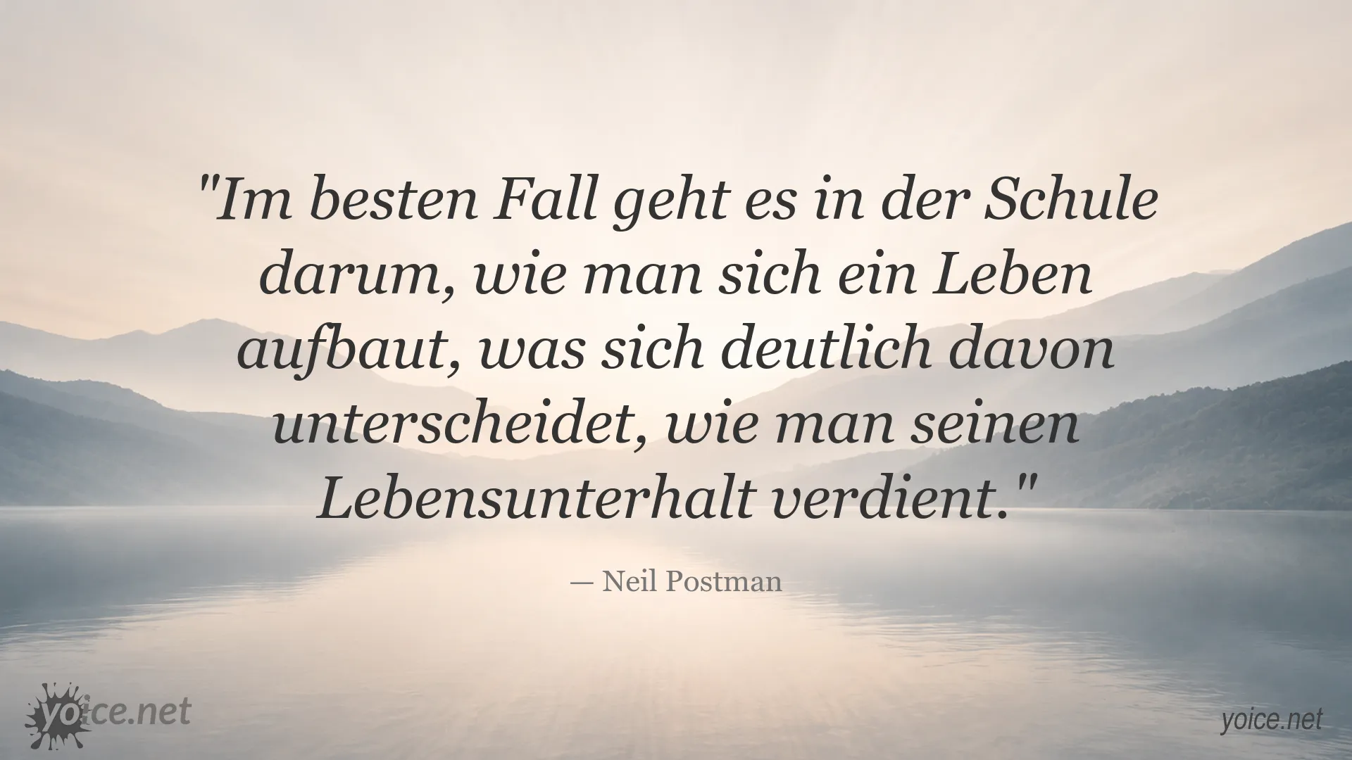 Zitatgrafik von Neil Postman über Schule und Lebensgestaltung