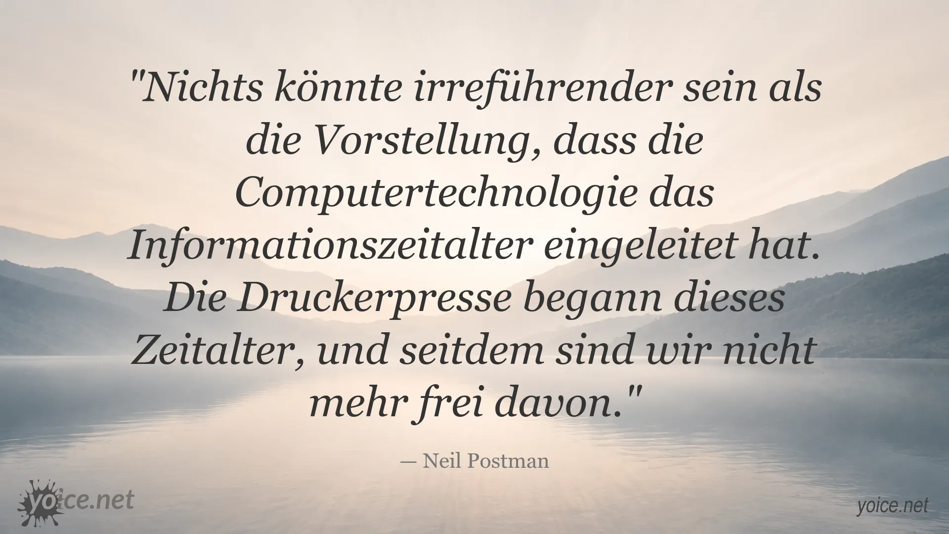 Zitat von Neil Postman über die Druckerpresse und den Beginn des Informationszeitalters