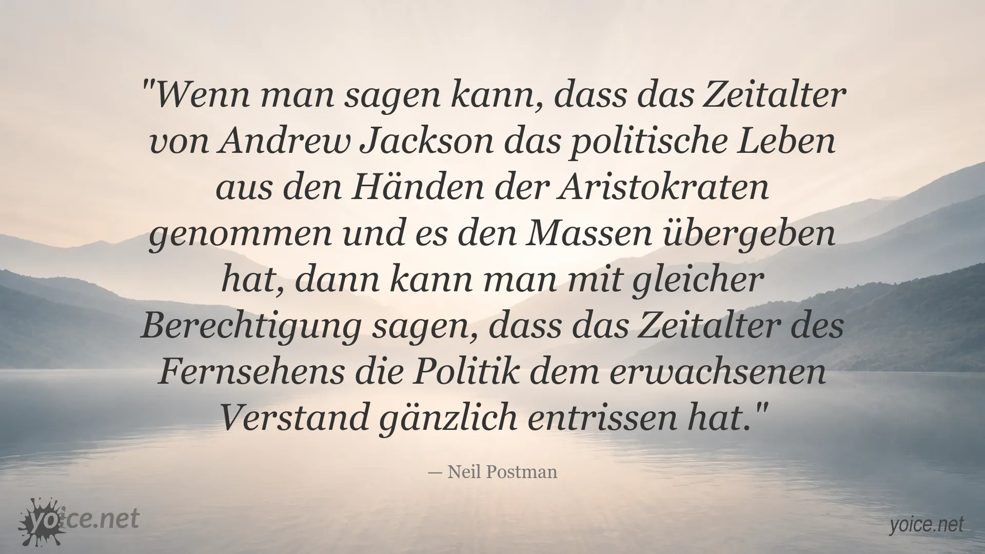Zitatbild von Neil Postman über das Fernsehen und seinen Einfluss auf die Politik