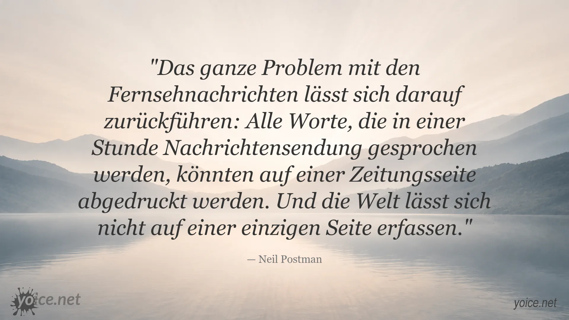 Zitat von Neil Postman über die Begrenztheit von Fernsehnachrichten