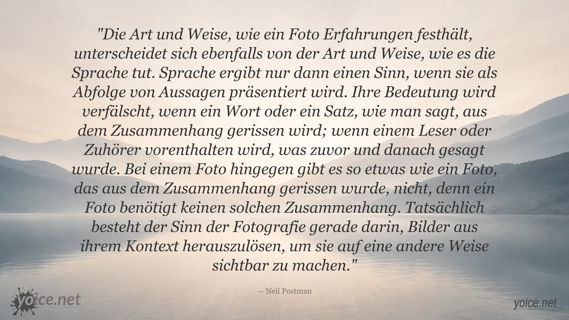 Zitatbild von Neil Postman über die Unterschiede zwischen Fotografie und Sprache