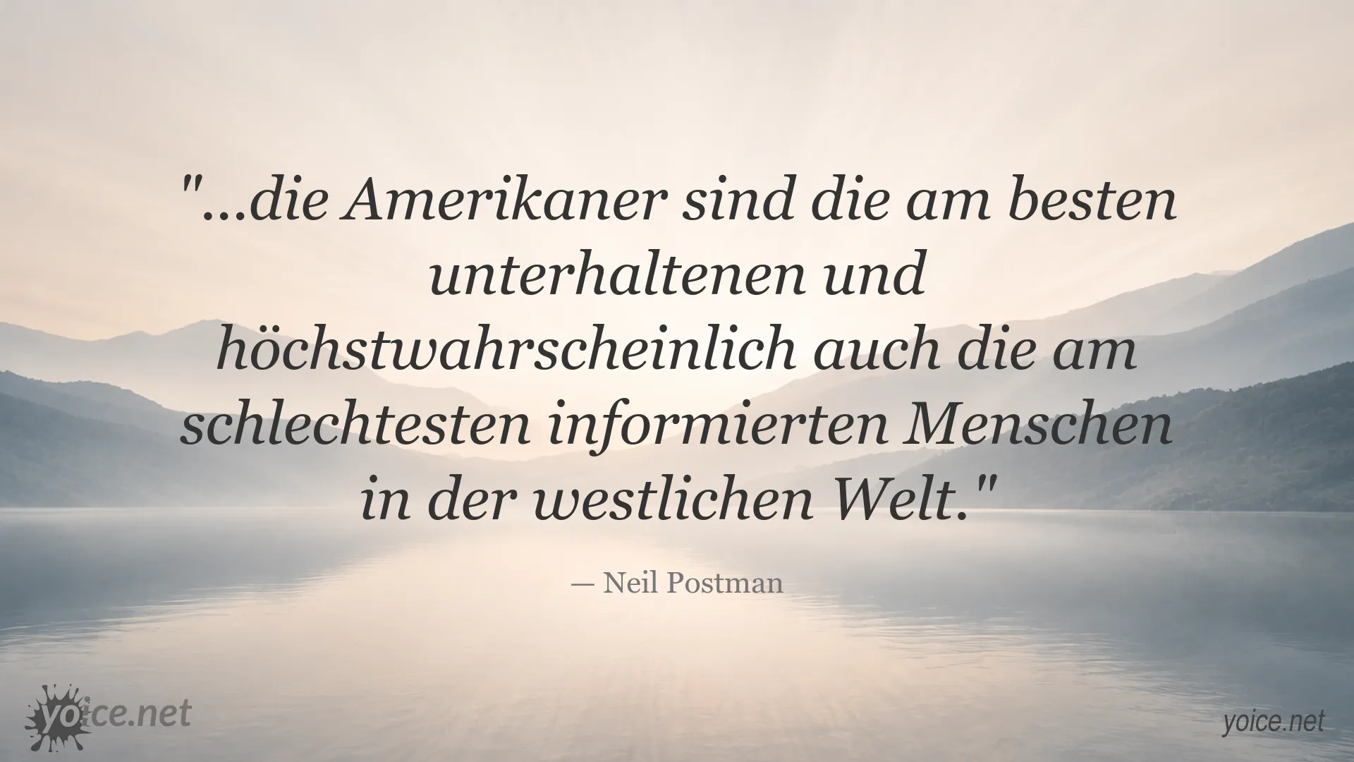 Zitatbild von Neil Postman über Unterhaltung und den Informationsmangel in Amerika