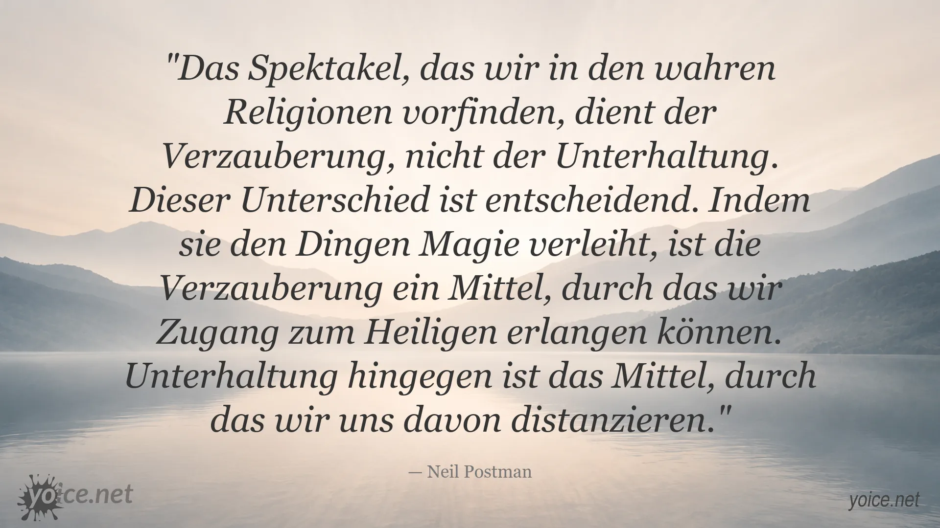 Zitat von Neil Postman über den Unterschied zwischen religiöser Verzauberung und Unterhaltung