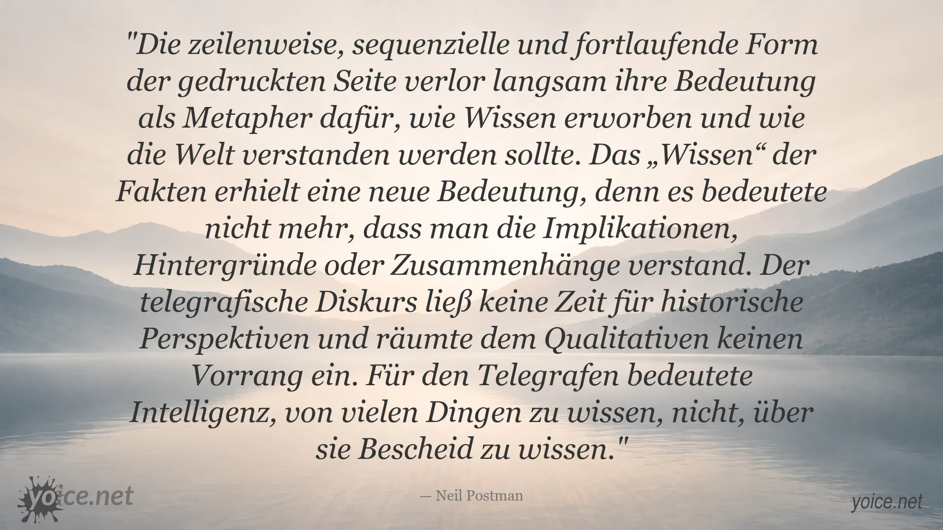 Zitat von Neil Postman über Wissen, Medien und den telegrafischen Diskurs