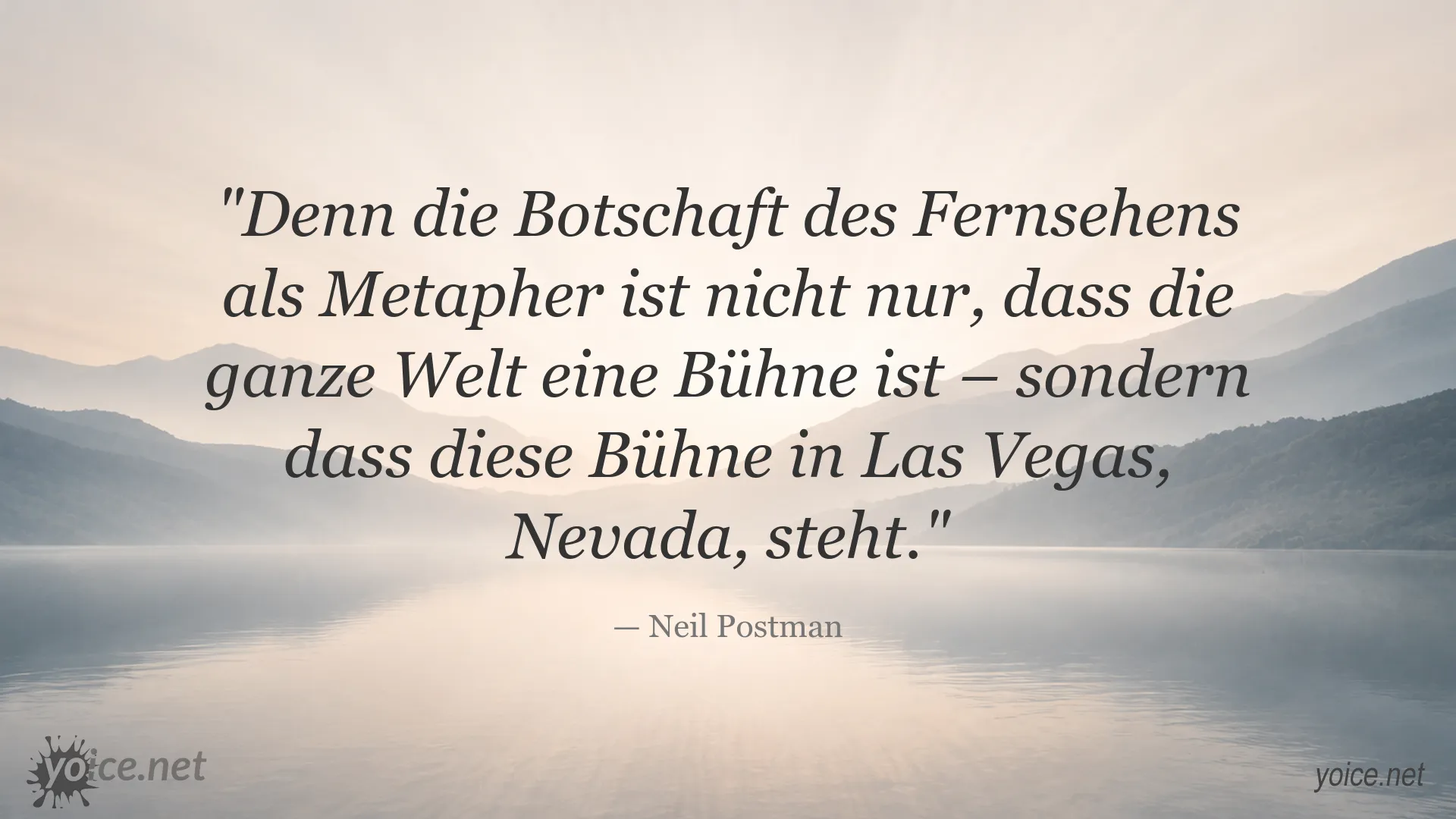 Neil Postman Zitat über das Fernsehen als Bühne der Welt in Las Vegas