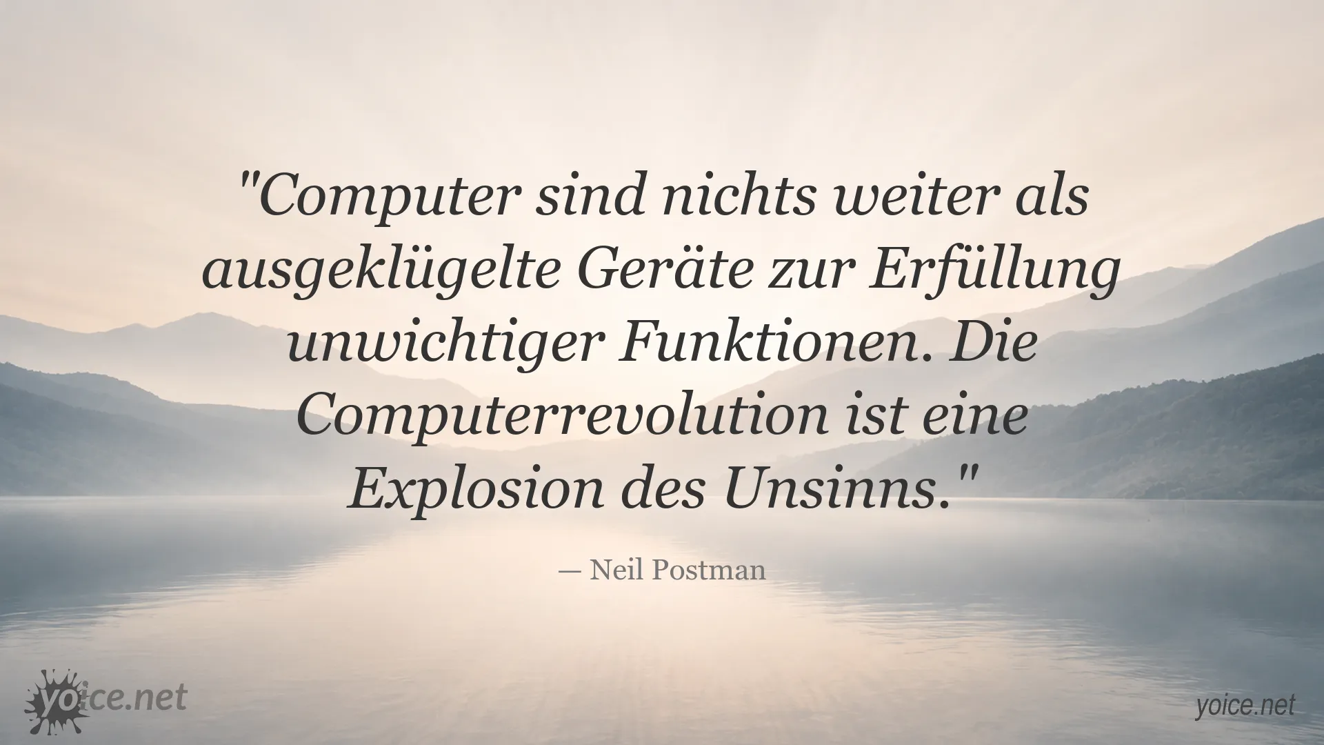 Neil Postman Zitat über Computer und Unsinn