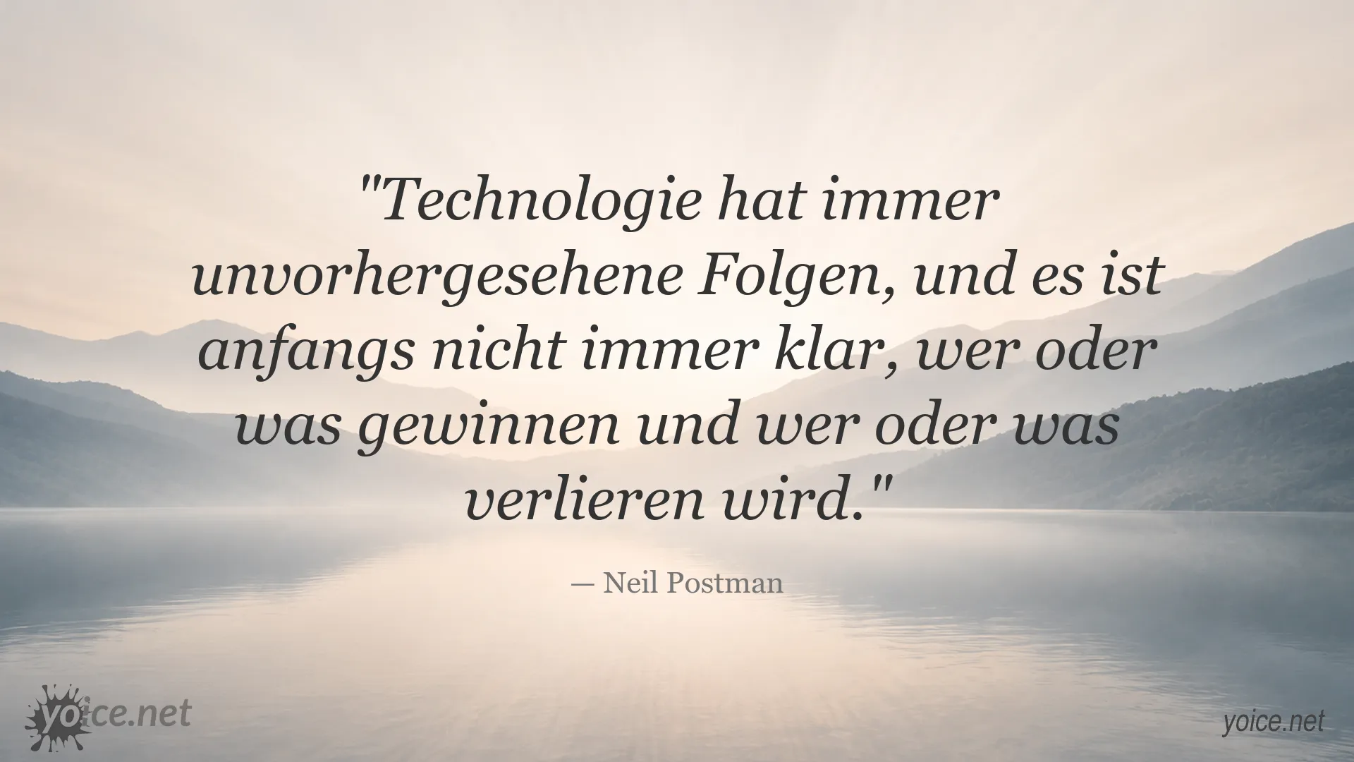 Zitat von Neil Postman über die unvorhergesehenen Folgen von Technologie