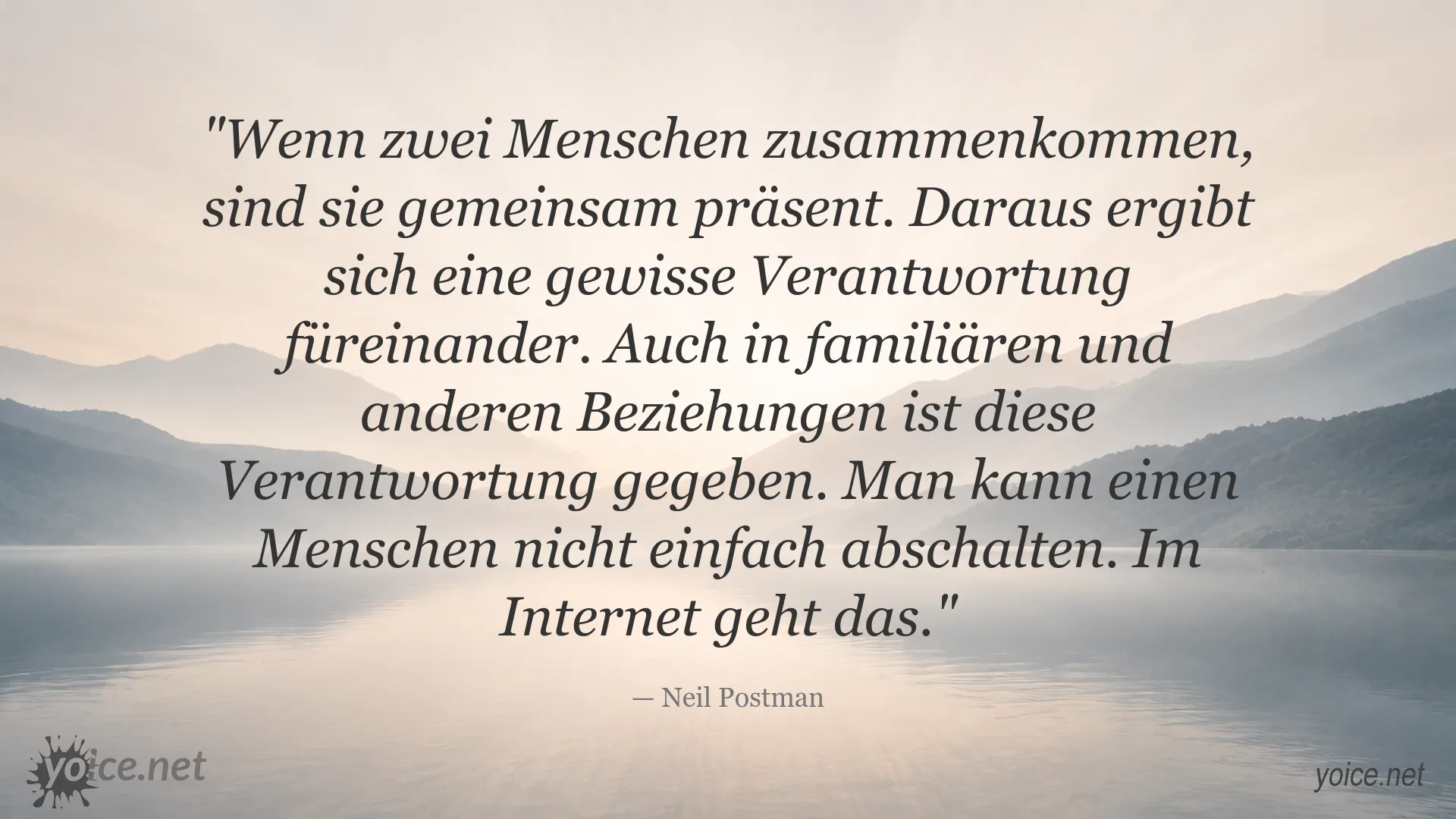 Zitat von Neil Postman über Verantwortung in Beziehungen und im Internet