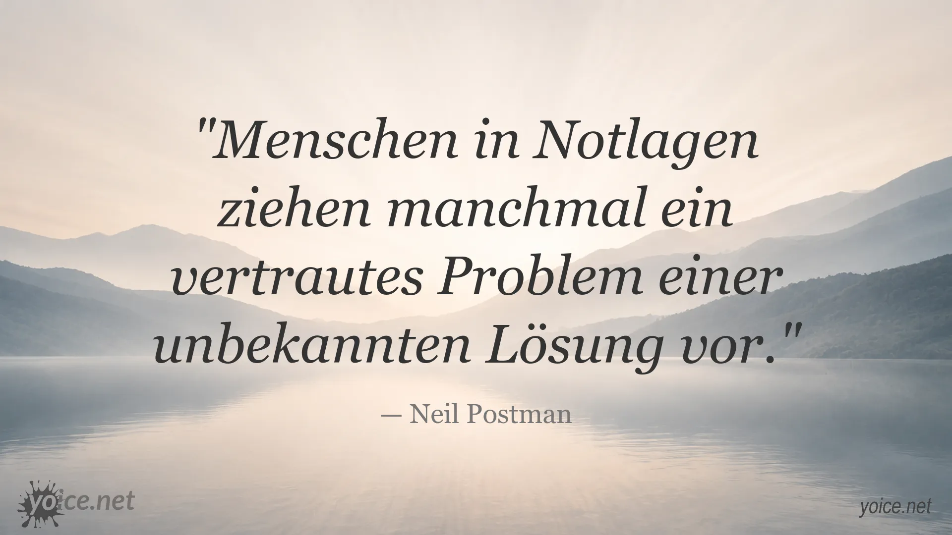 Zitatbild mit einem Zitat von Neil Postman über vertraute Probleme und unbekannte Lösungen