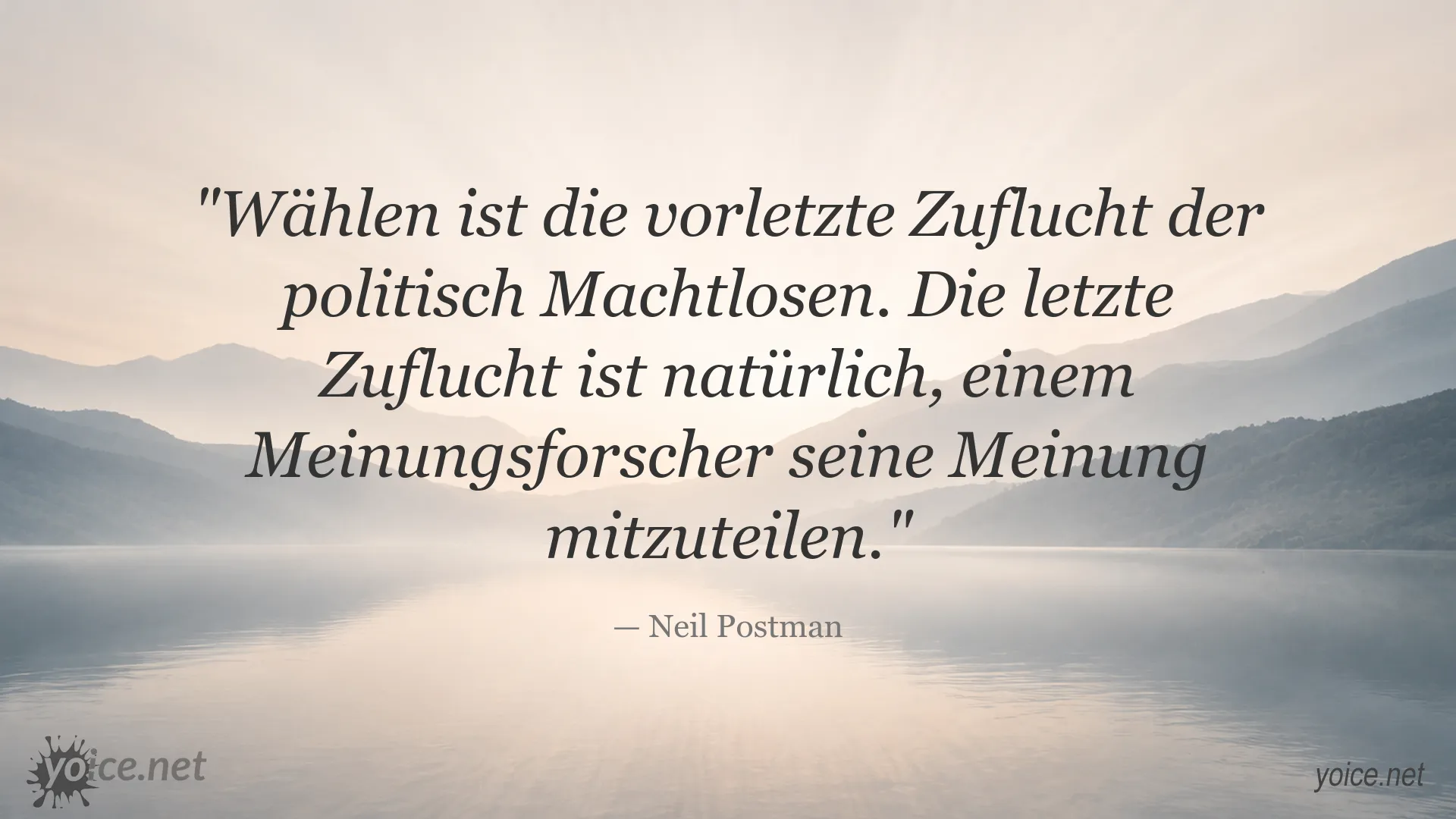 Zitatbild von Neil Postman über Wählen und politische Macht