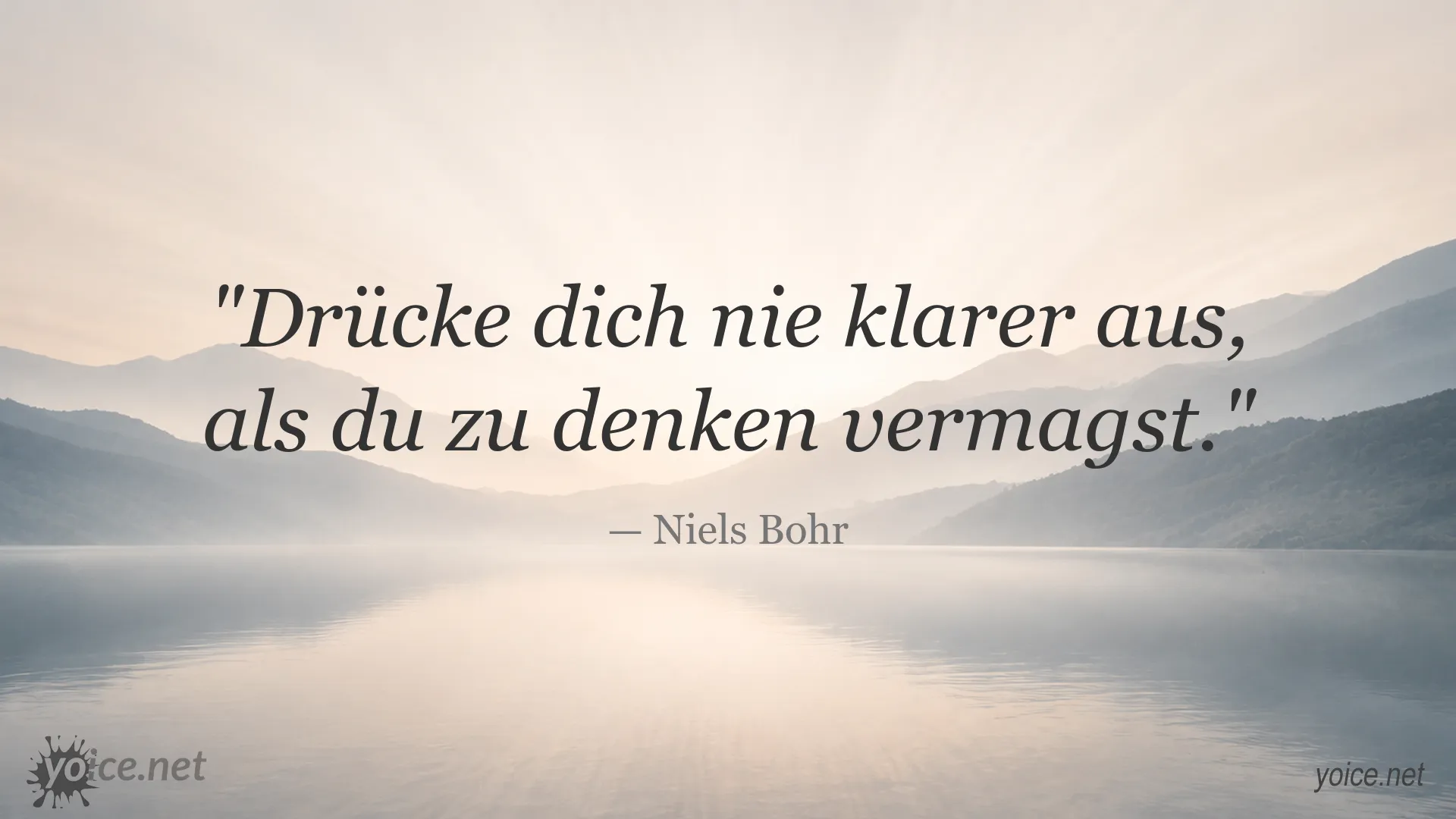 Niels Bohr Zitat über klares Denken und verständlichen Ausdruck