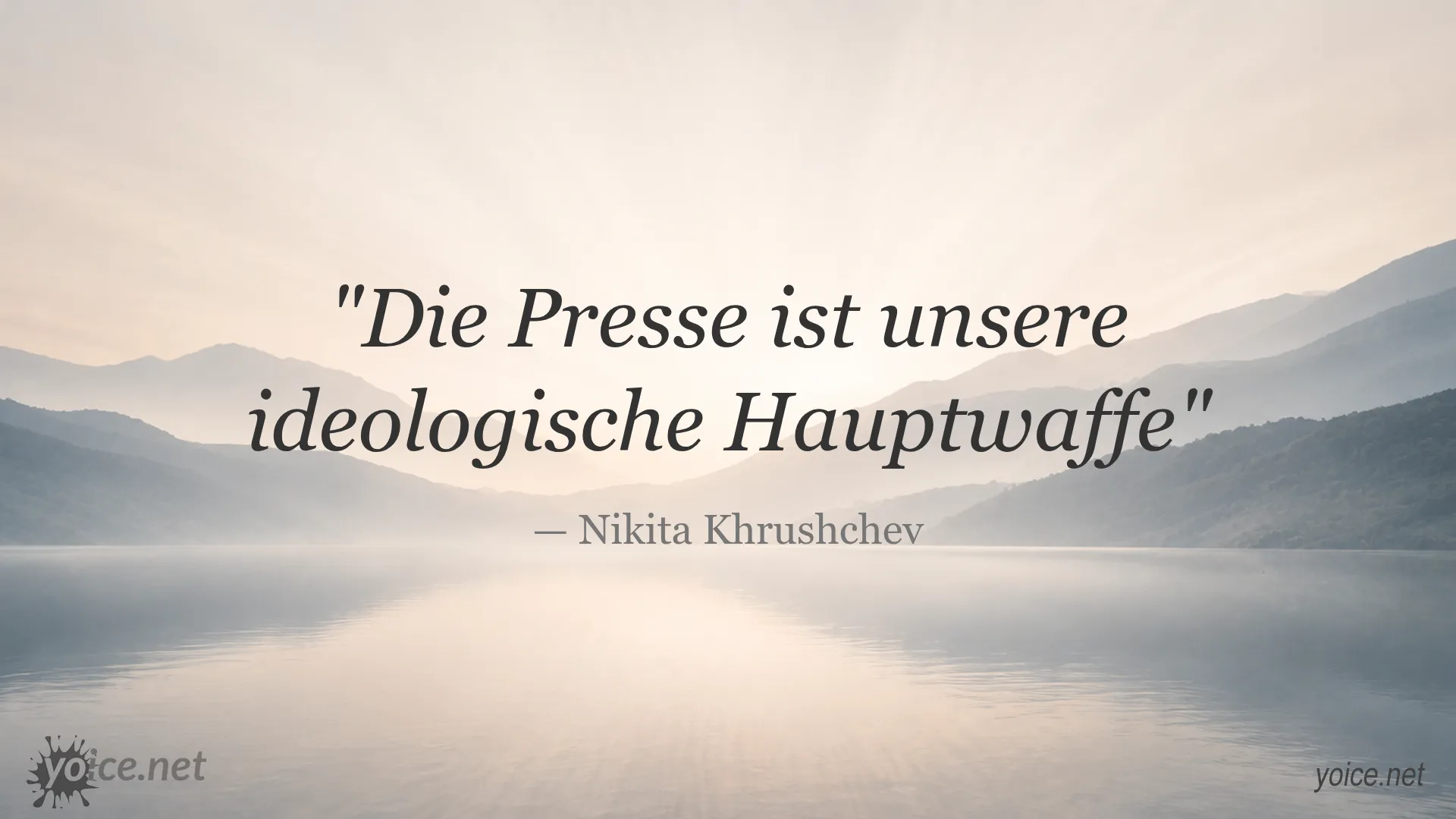 Zitat von Nikita Khrushchev über die Presse als ideologische Hauptwaffe