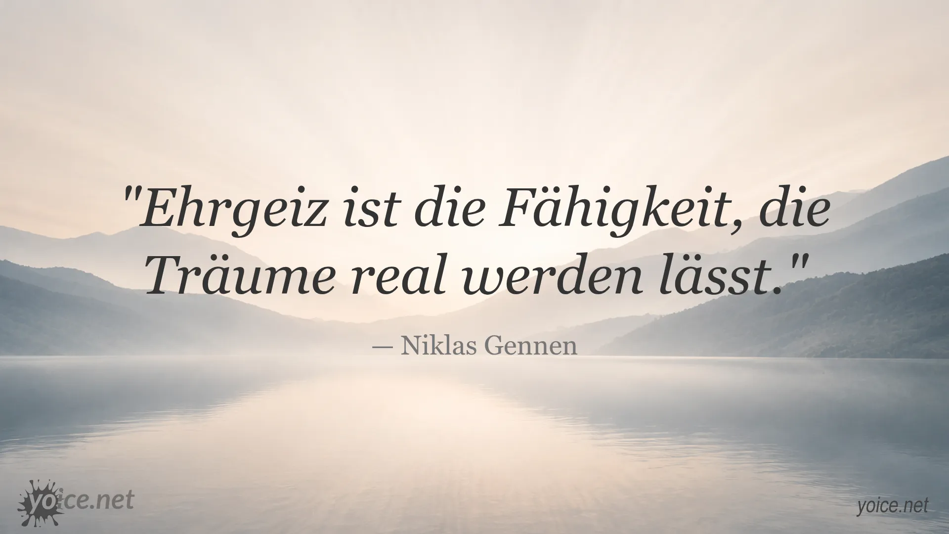 Zitat von Niklas Gennen über Ehrgeiz und Träume