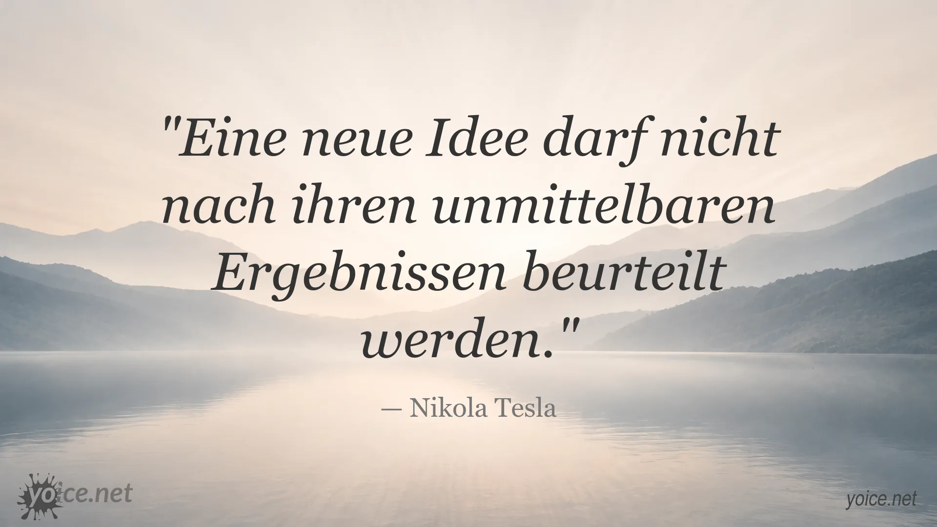Inspirierendes Zitat von Nikola Tesla über neue Ideen und ihre unmittelbaren Ergebnisse