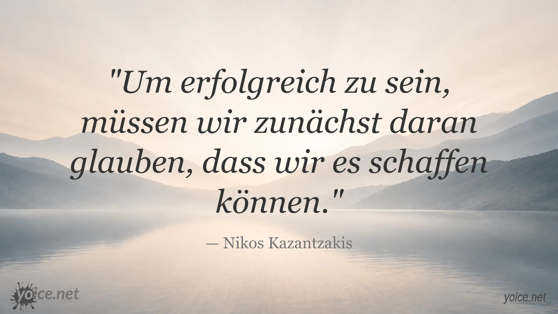 Motivierendes Zitat von Nikos Kazantzakis über Erfolg und Glauben