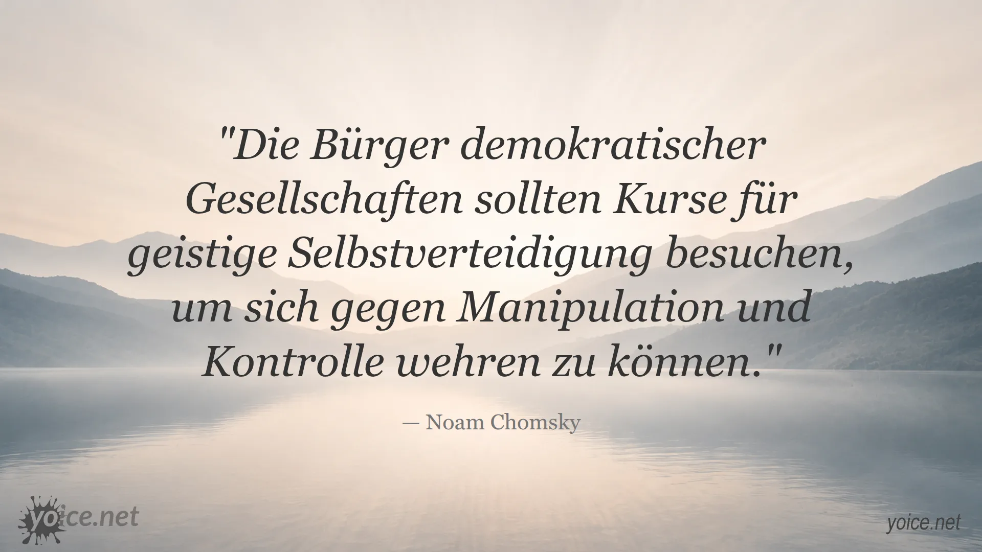 Zitat von Noam Chomsky über geistige Selbstverteidigung in demokratischen Gesellschaften