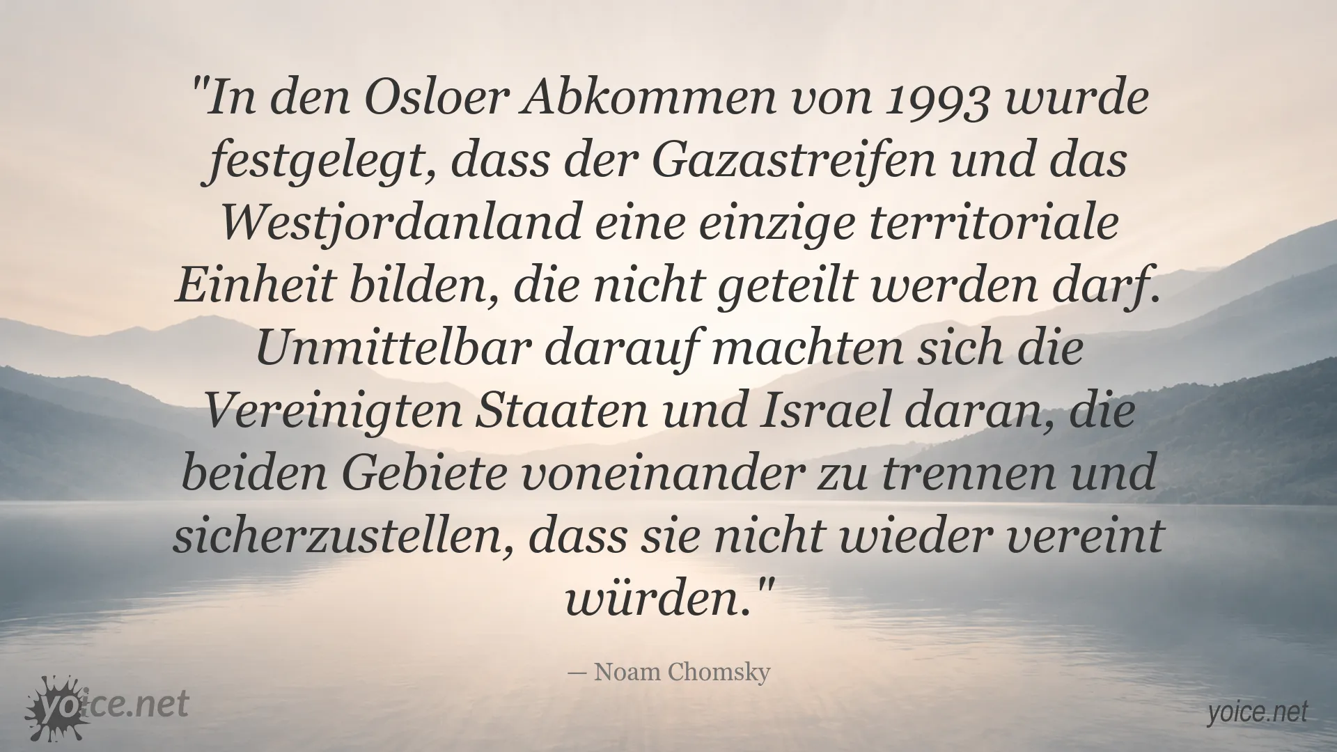 Zitatbild von Noam Chomsky über die territoriale Einheit von Gazastreifen und Westjordanland im Osloer Abkommen
