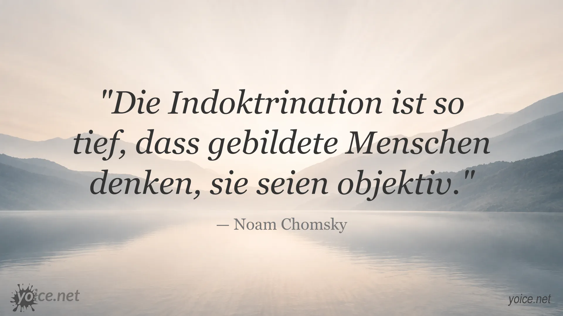 Zitatgrafik von Noam Chomsky zum Thema Indoktrination und Objektivität