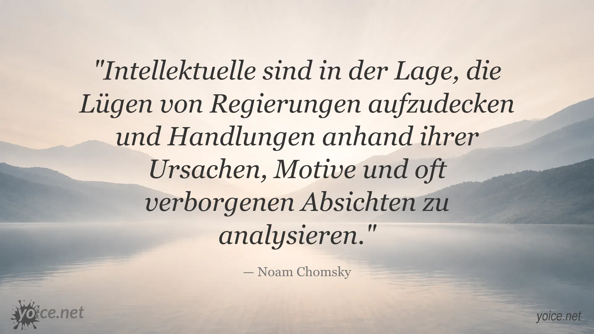 Zitatbild von Noam Chomsky über die Rolle von Intellektuellen und die Analyse politischer Handlungen