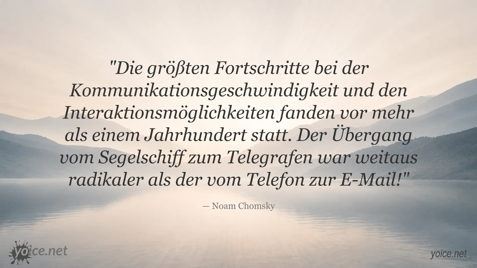 Zitat von Noam Chomsky über Kommunikationsgeschwindigkeit, Interaktionsmöglichkeiten und technischen Fortschritt