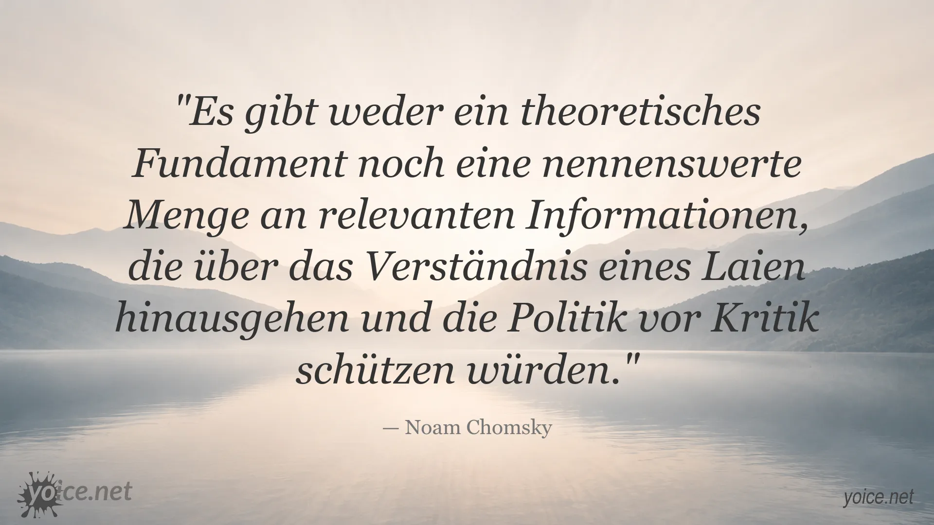 Zitatbild von Noam Chomsky über Politik, Wissen und die Kritik an politischen Entscheidungen