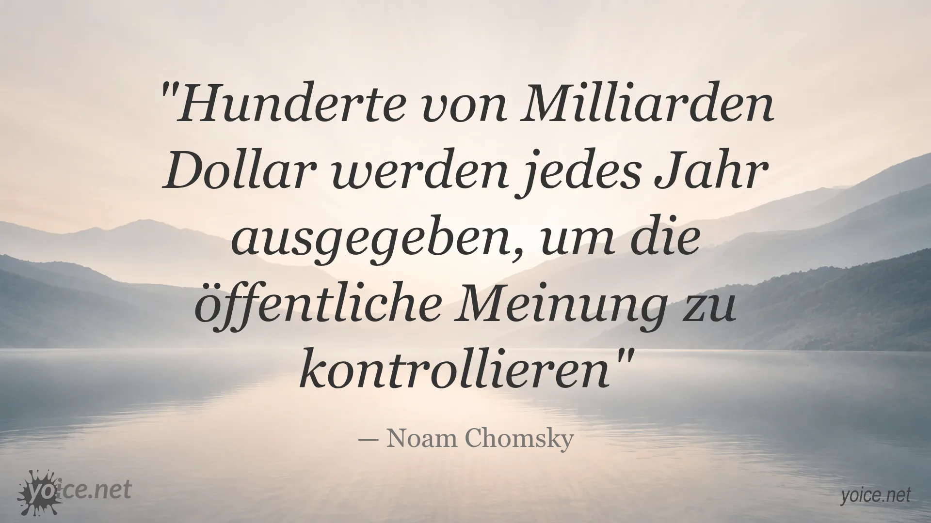 Zitat von Noam Chomsky über die Kontrolle der öffentlichen Meinung mit Milliarden Dollar