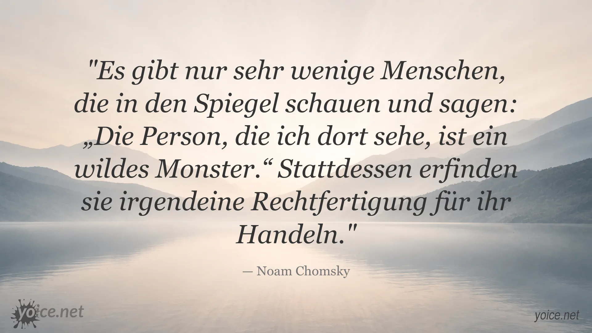 Zitatbild von Noam Chomsky über Selbstreflexion und die Rechtfertigung des eigenen Handelns